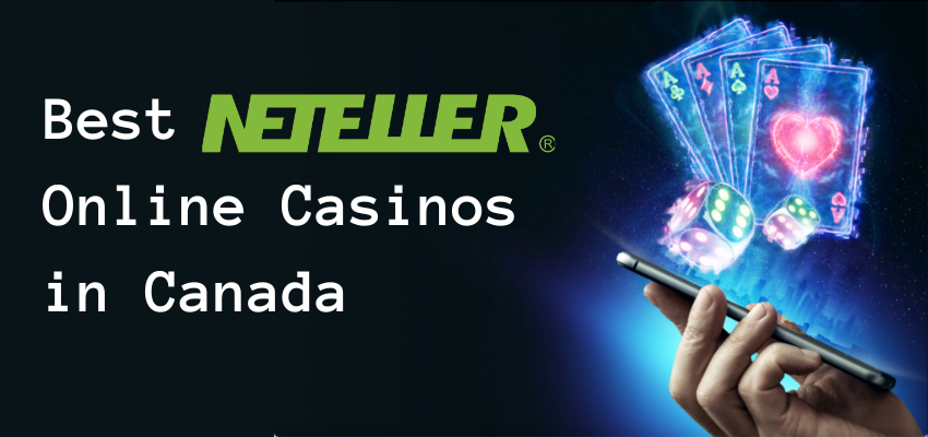 Best Neteller Casinos in Canada