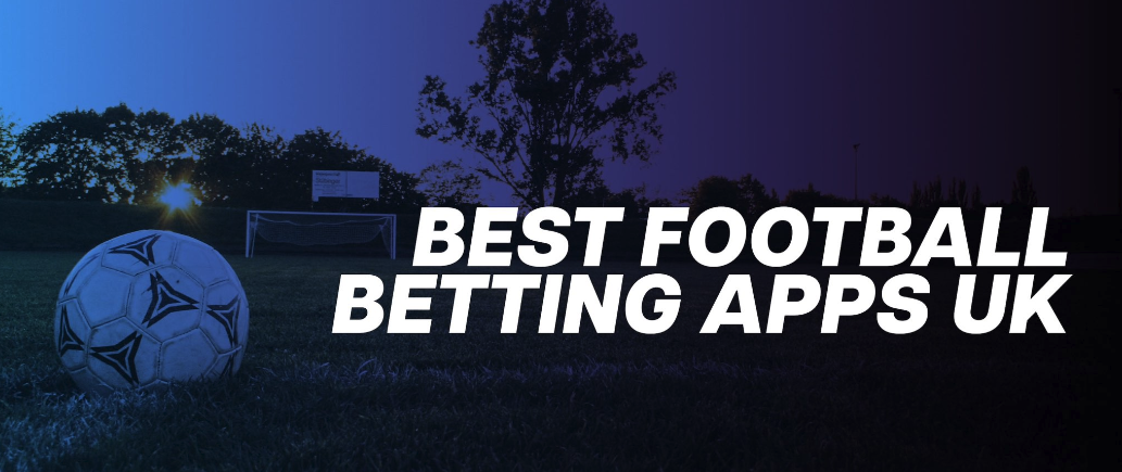 Best Football Betting Apps UK
