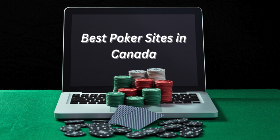 Real Money Poker Sites in Canada