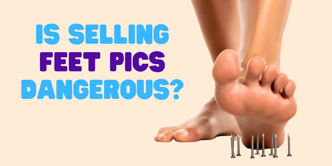 Dont get scammed selling feet pics
