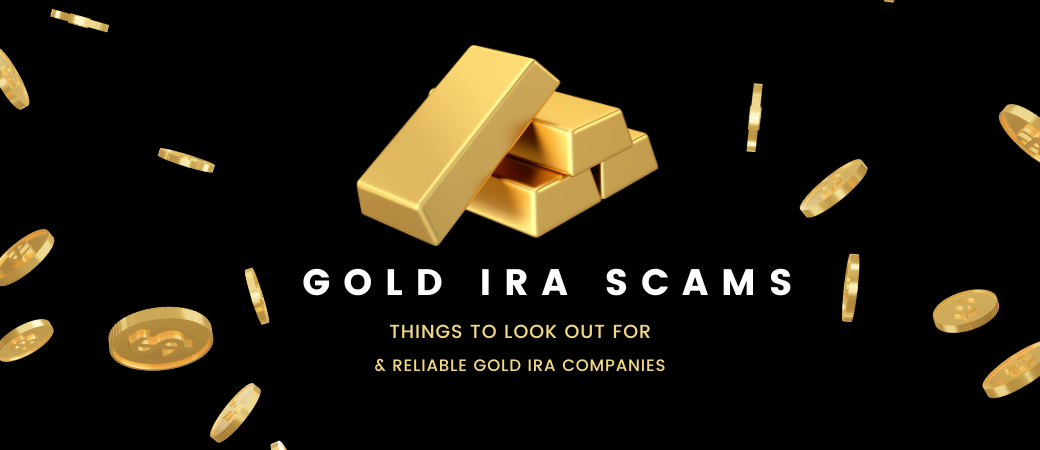 gold ira scams to look out for