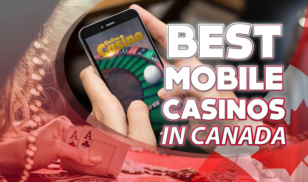 Best Mobile Casinos Canada