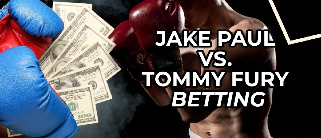 Jake Paul vs. Tommy Fury Betting