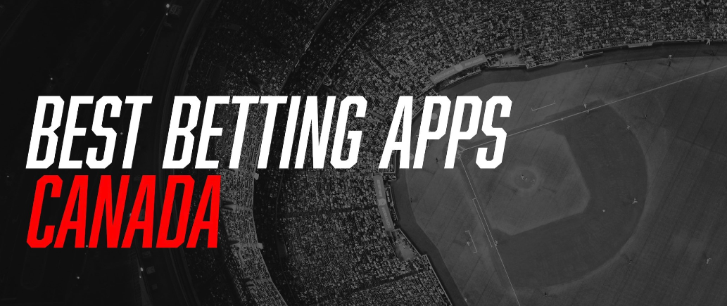 Best Betting Apps Canada