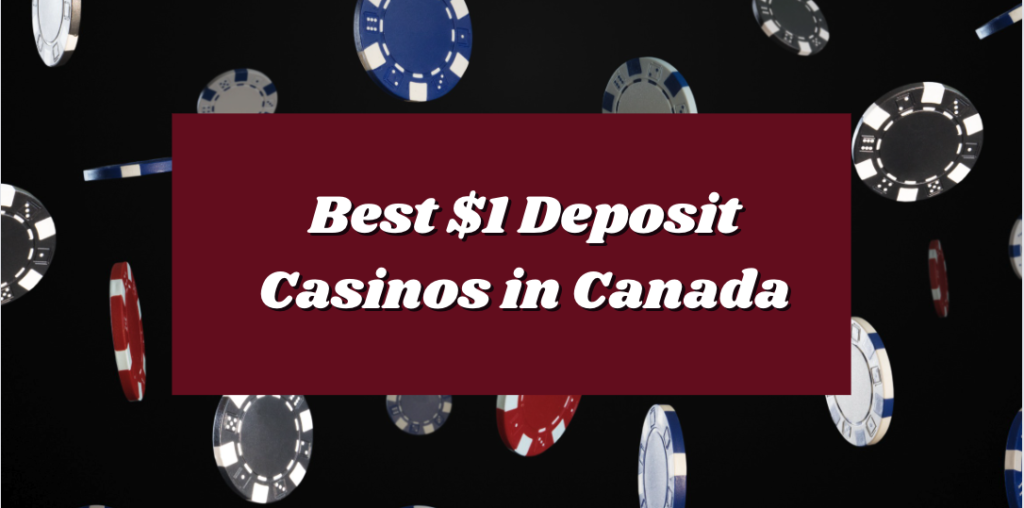 $1 deposit casinos canada