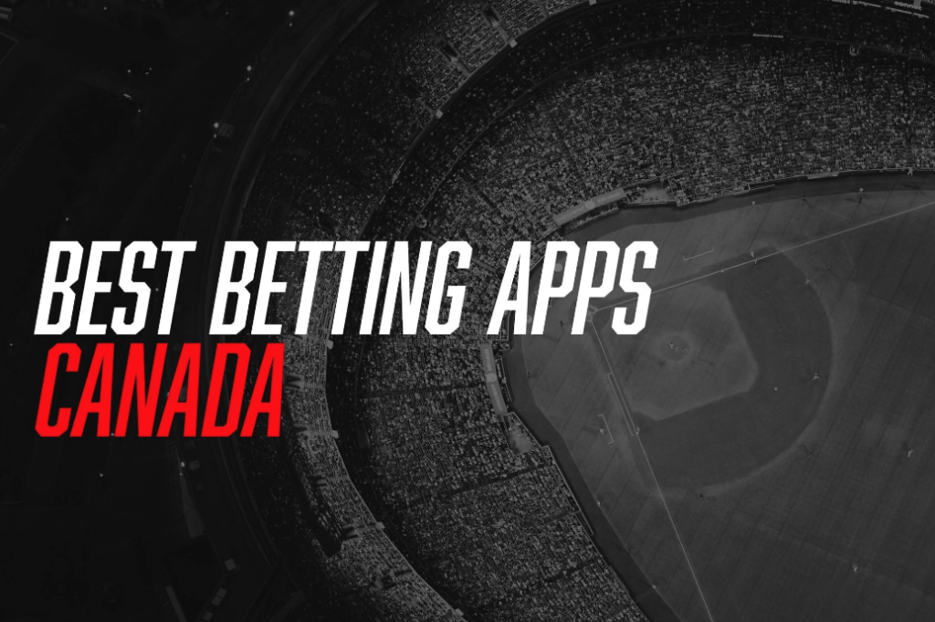 Best Betting Apps Canada