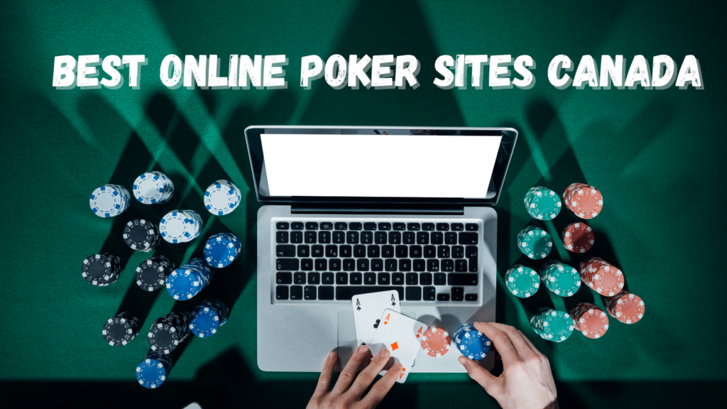 Best Online Poker Sites Canada