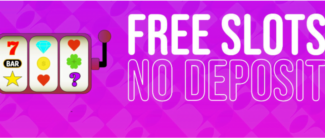 Free Slots No Deposit