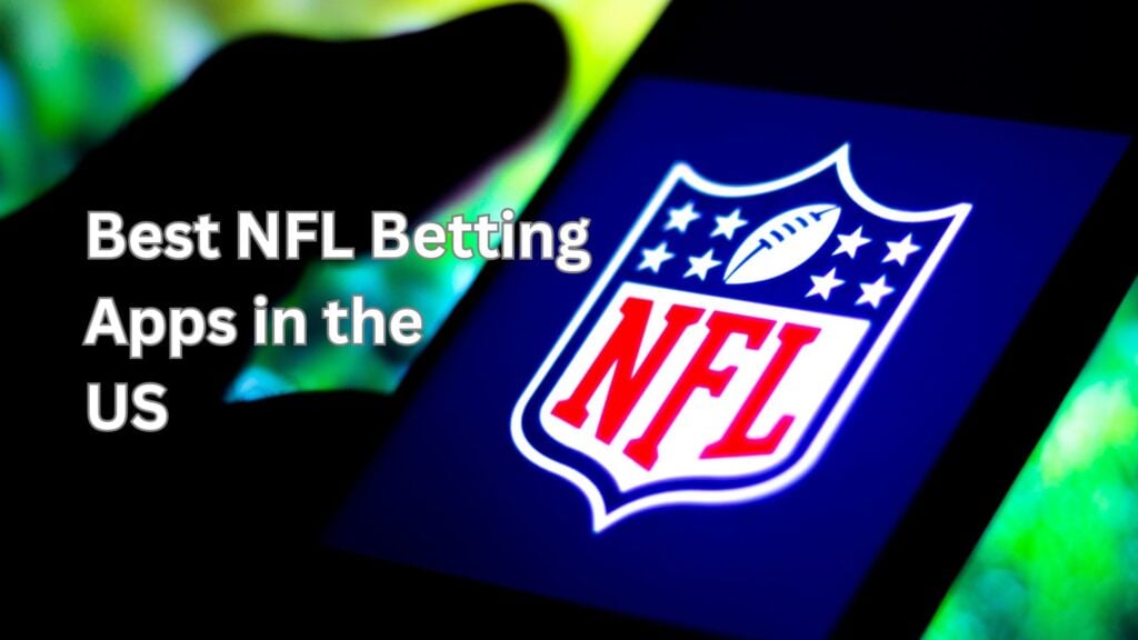 Best NFL Betting Apps in the US