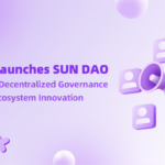 SUN.io Launches SUN DAO to Enhance Decentralized Governance and Drive Ecosystem Innovation